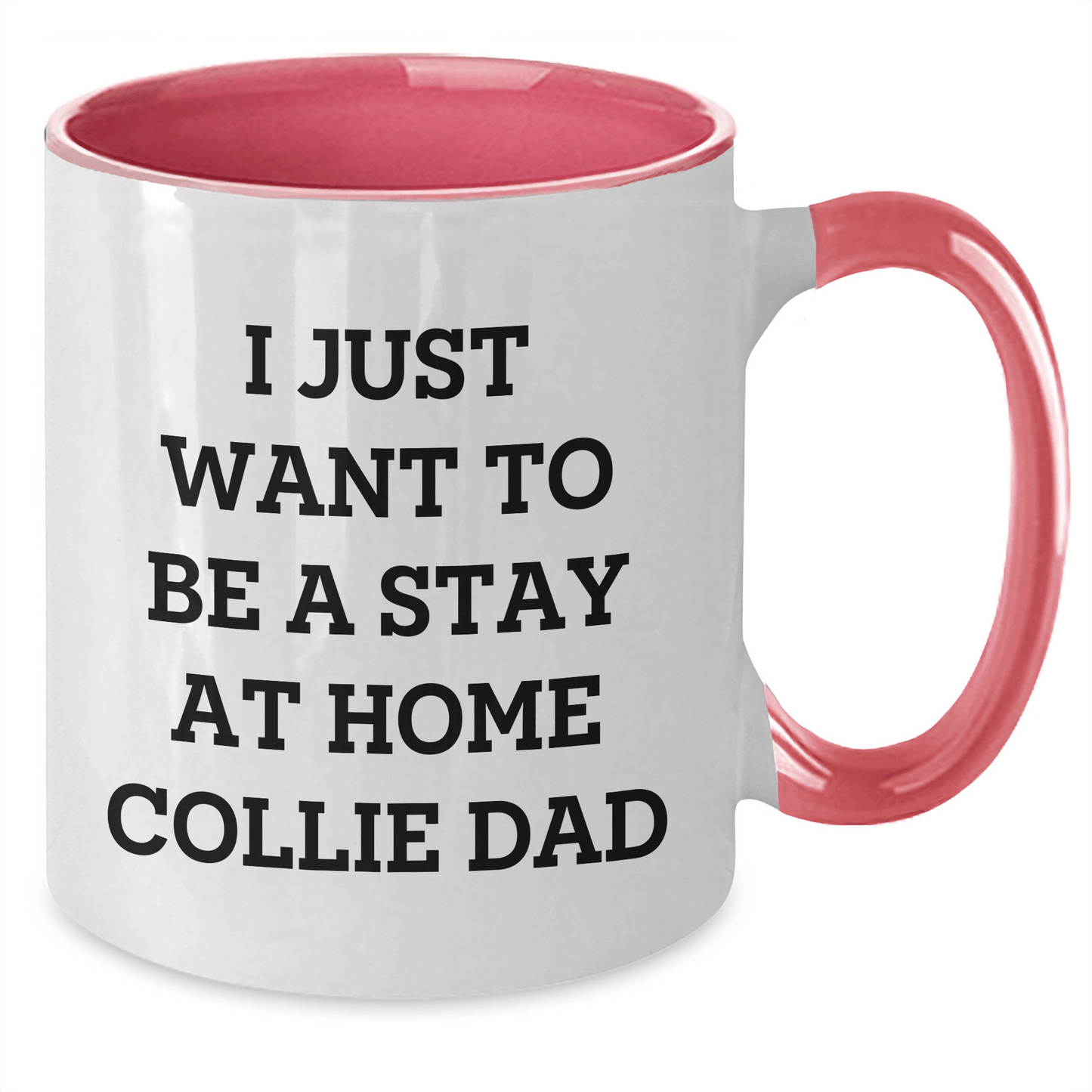 Funny Collie Dog Gifts for Him - I Just Want To Be A Stay At Home Collie Dad Two Tone Coffee Mug, Father's Day Unique Gifts from Men to Family - The Buy Boom