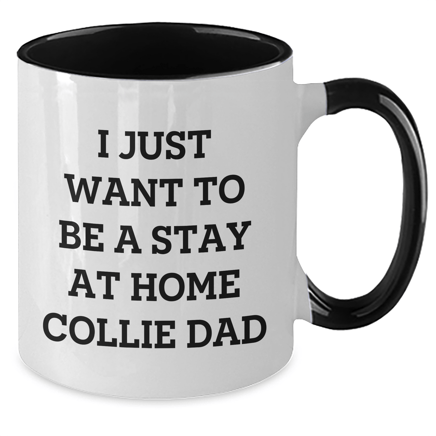 Funny Collie Dog Gifts for Him - I Just Want To Be A Stay At Home Collie Dad Two Tone Coffee Mug, Father's Day Unique Gifts from Men to Family - The Buy Boom