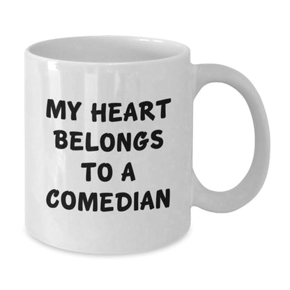 Funny Comedian Gifts for Him Birthday Unique White Coffee Mug, 'My Heart Belongs To A Comedian' Funny Quote, Gifts from Family Friends for Comedian Lover - The Buy Boom