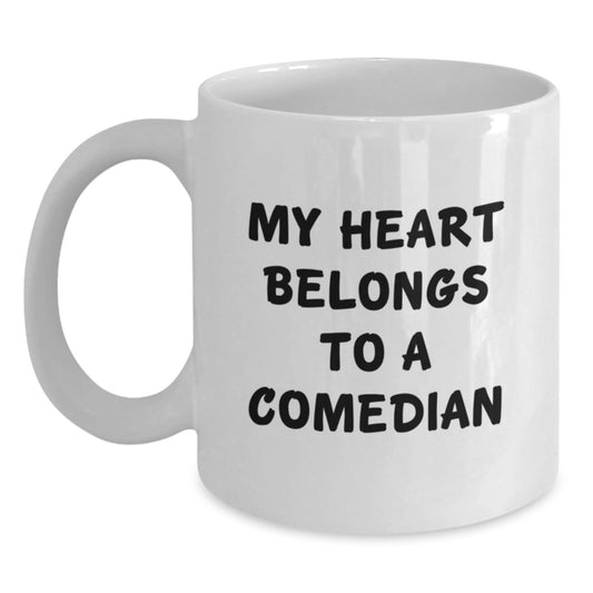Funny Comedian Gifts for Him Birthday Unique White Coffee Mug, 'My Heart Belongs To A Comedian' Funny Quote, Gifts from Family Friends for Comedian Lover - The Buy Boom