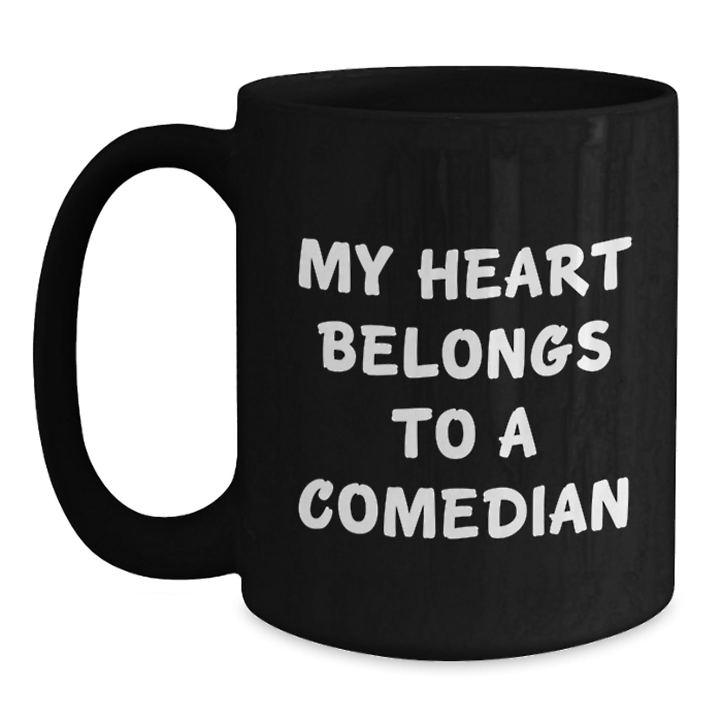 Funny Comedian Gifts from Men to Comedian Friends Black Coffee Mug Quote My Heart Belongs To A Comedian Unique Birthday Unique Gift - The Buy Boom