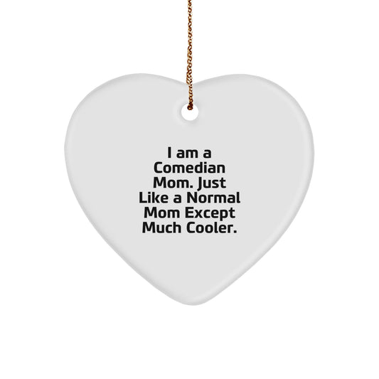 Funny Comedian Mom Heart Ornament Gifts from Friends to Comedian Men, Comedian Unique Christmas Unique Gifts - The Buy Boom