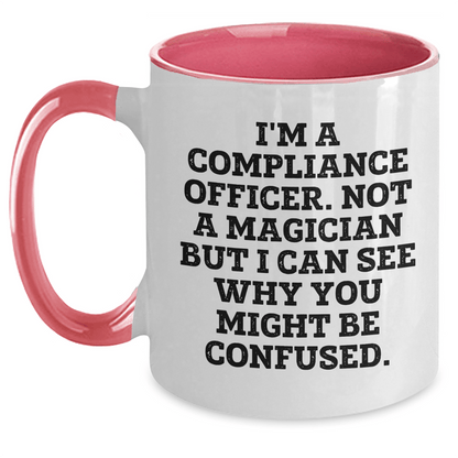 Funny Compliance Officer Gifts for Him - I'm Not A Magician But I Can See Why You Might Be Confused. Two Tone Coffee Mug, Father's Day Unique Gifts from Men to Compliance Officer - The Buy Boom