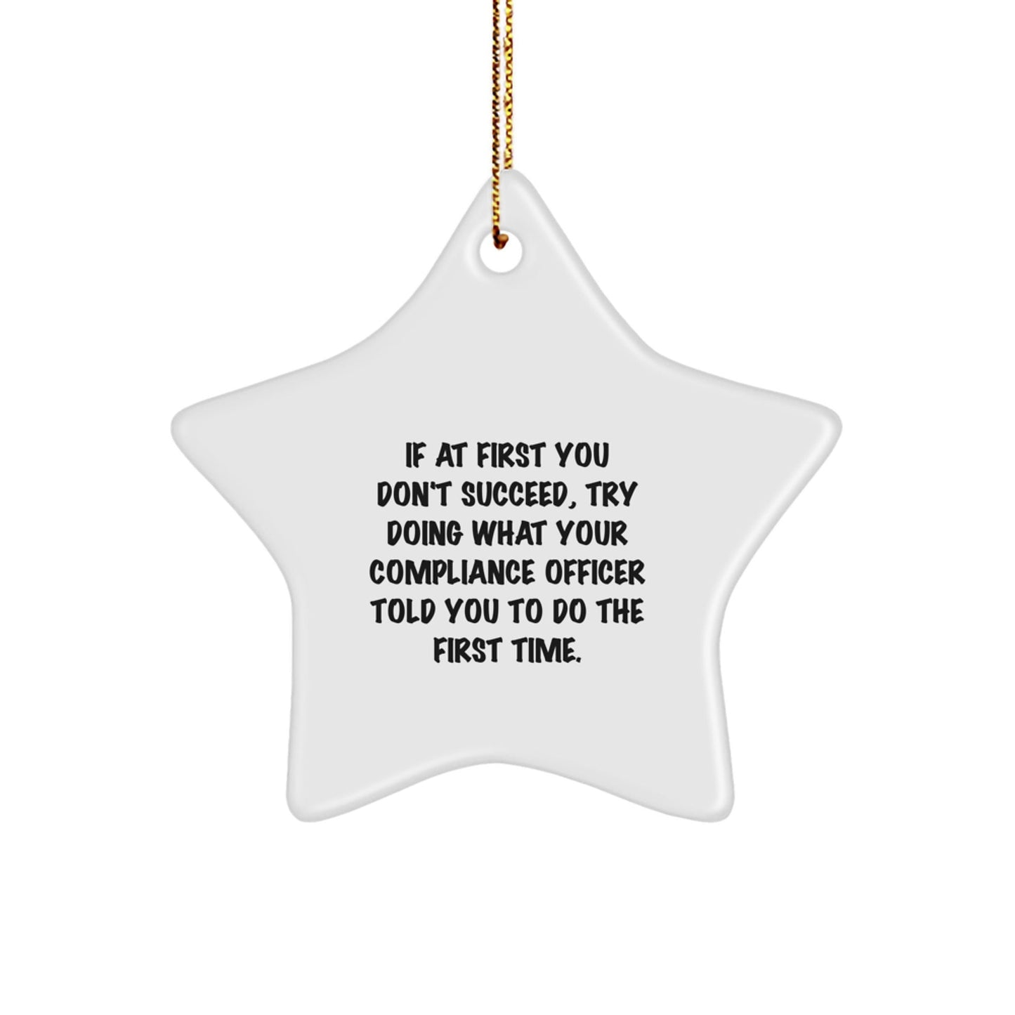 Funny Compliance Officer Gifts for Men Compliance Officers - Star Ornament with Funny Quote, Gifts from Coworkers for Compliance Officers - The Buy Boom