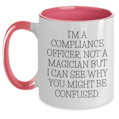 Funny Compliance Officer Gifts for Men from Friends on Father's Day - 'I'm A Compliance Officer. Not A Magician' Two Tone Coffee Mug - The Buy Boom