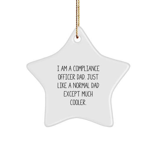 Funny Compliance Officer Gifts from Dad - Star Ornament for Christmas, 'I Am A Compliance Officer Dad' Quote - The Buy Boom