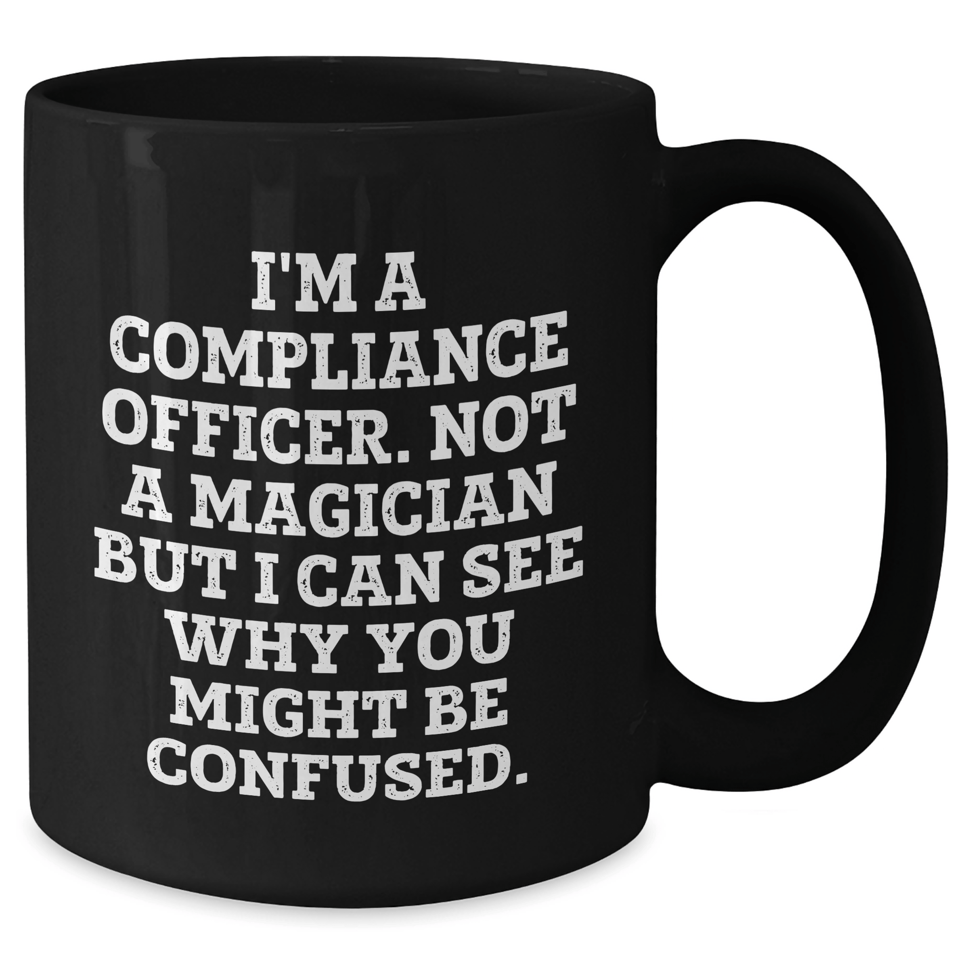 Funny Compliance Officer Gifts from Family to Compliance Officer Dad on Father's Day - Unique Black Coffee Mug - The Buy Boom