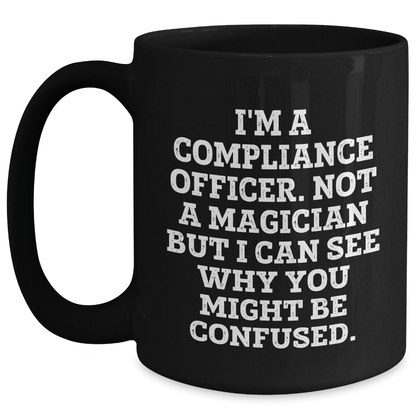 Funny Compliance Officer Gifts from Family to Compliance Officer Dad on Father's Day - Unique Black Coffee Mug - The Buy Boom