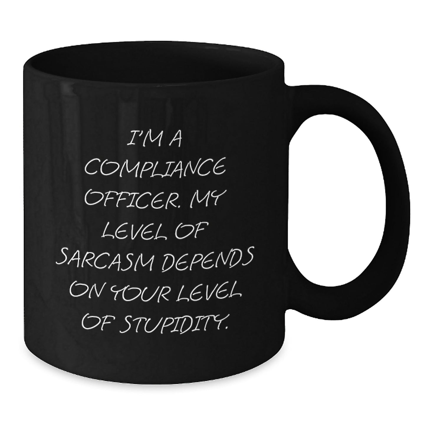 Funny Compliance Officer Gifts from Friends, Christmas Unique Gifts for Men, Black Coffee Mug I'm A Compliance Officer My Level Of Sarcasm Depends On Your Level Of Stupidity - The Buy Boom