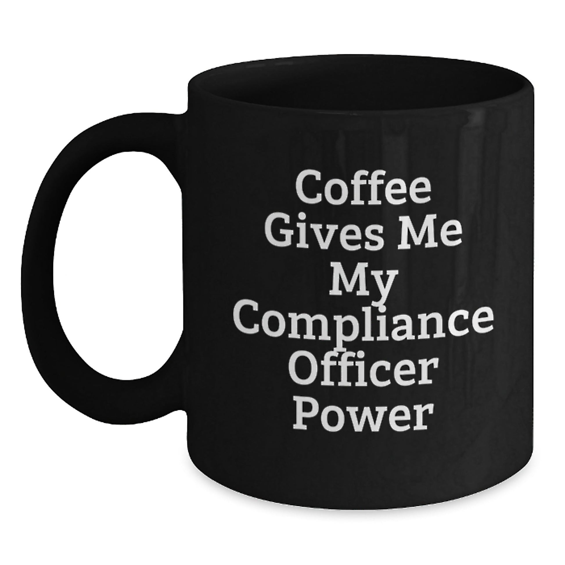 Funny Compliance Officer Gifts from Friends - Coffee Gives Me My Compliance Officer Power Black Mug for Birthday - The Buy Boom