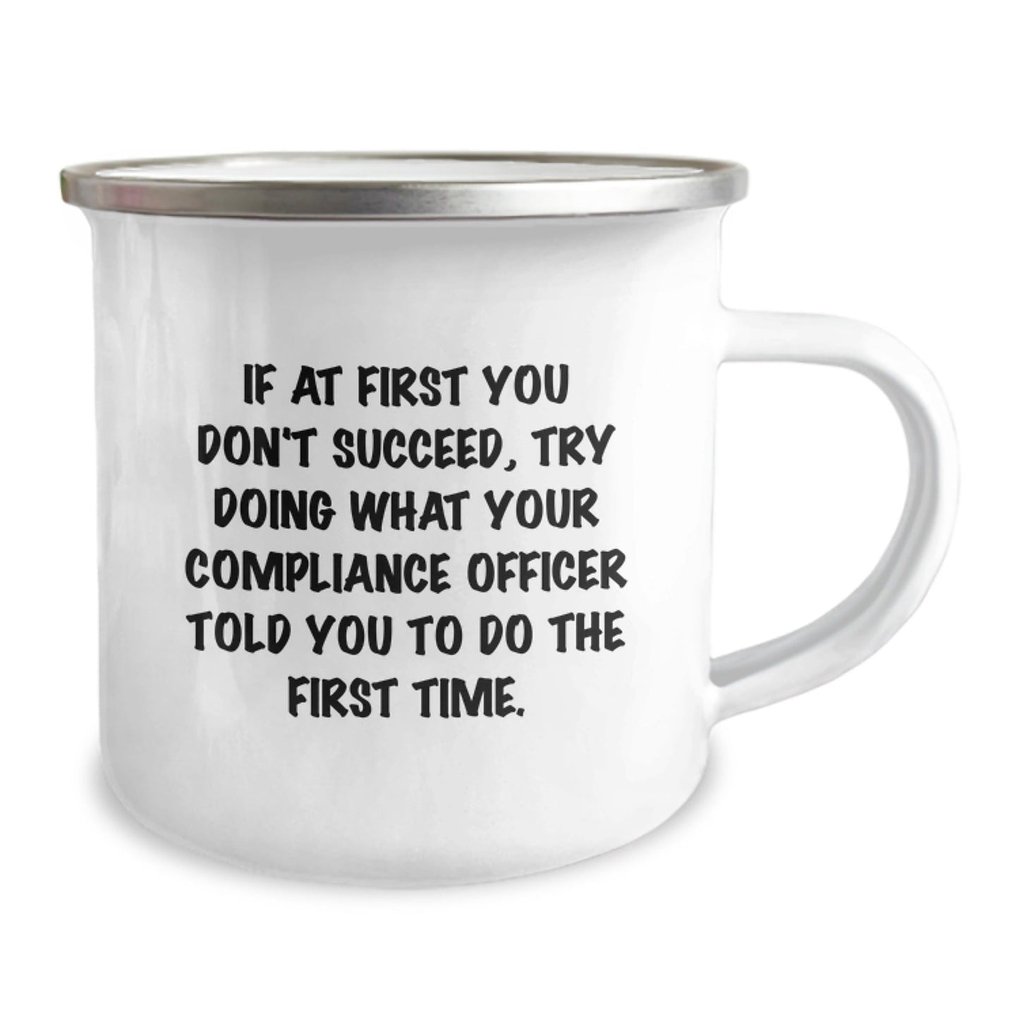 Funny Compliance Officer Gifts from Friends for Compliance Officer - I Told You to Do It That Way Camping Mug, Perfect Christmas Unique Gifts for Men, Women - The Buy Boom
