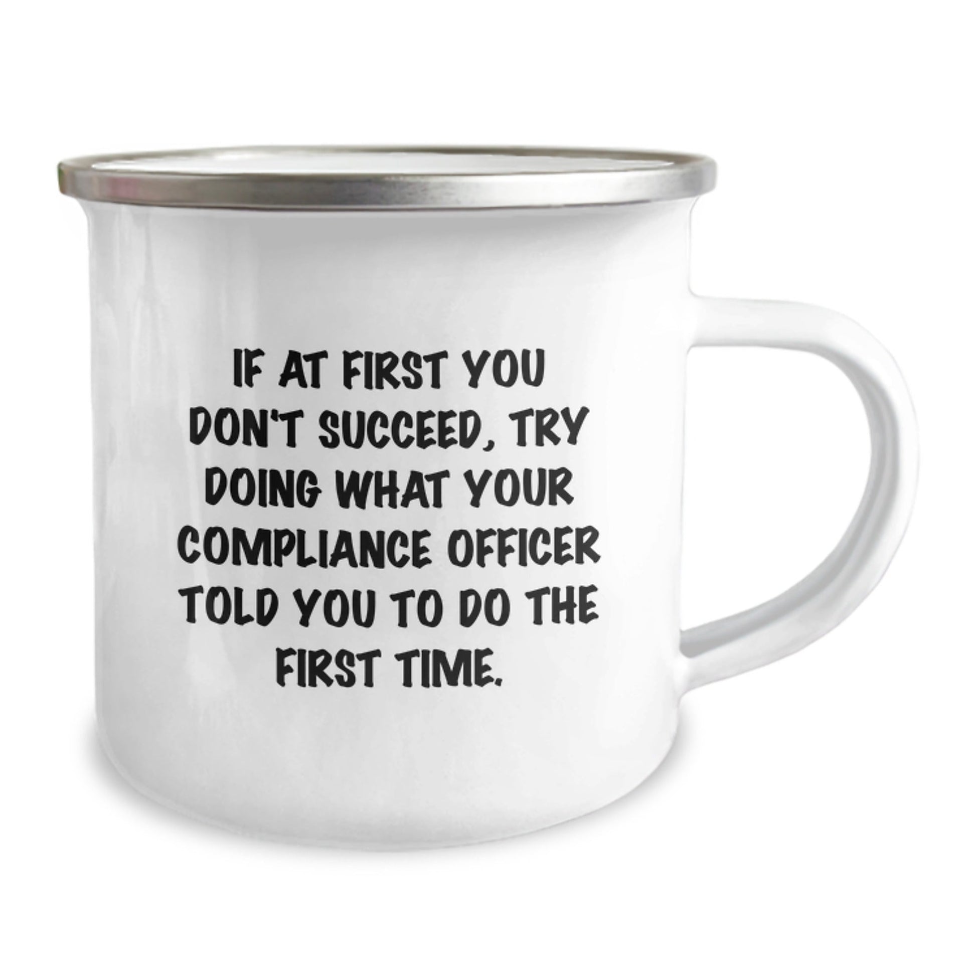 Funny Compliance Officer Gifts from Friends for Compliance Officer - I Told You to Do It That Way Camping Mug, Perfect Christmas Unique Gifts for Men, Women - The Buy Boom