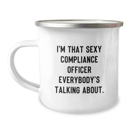 Funny Compliance Officer Gifts from Friends for Men, I'm That Sexy Compliance Officer Everybody's Talking About. Christmas Unique Mugs for Compliance Officers - The Buy Boom