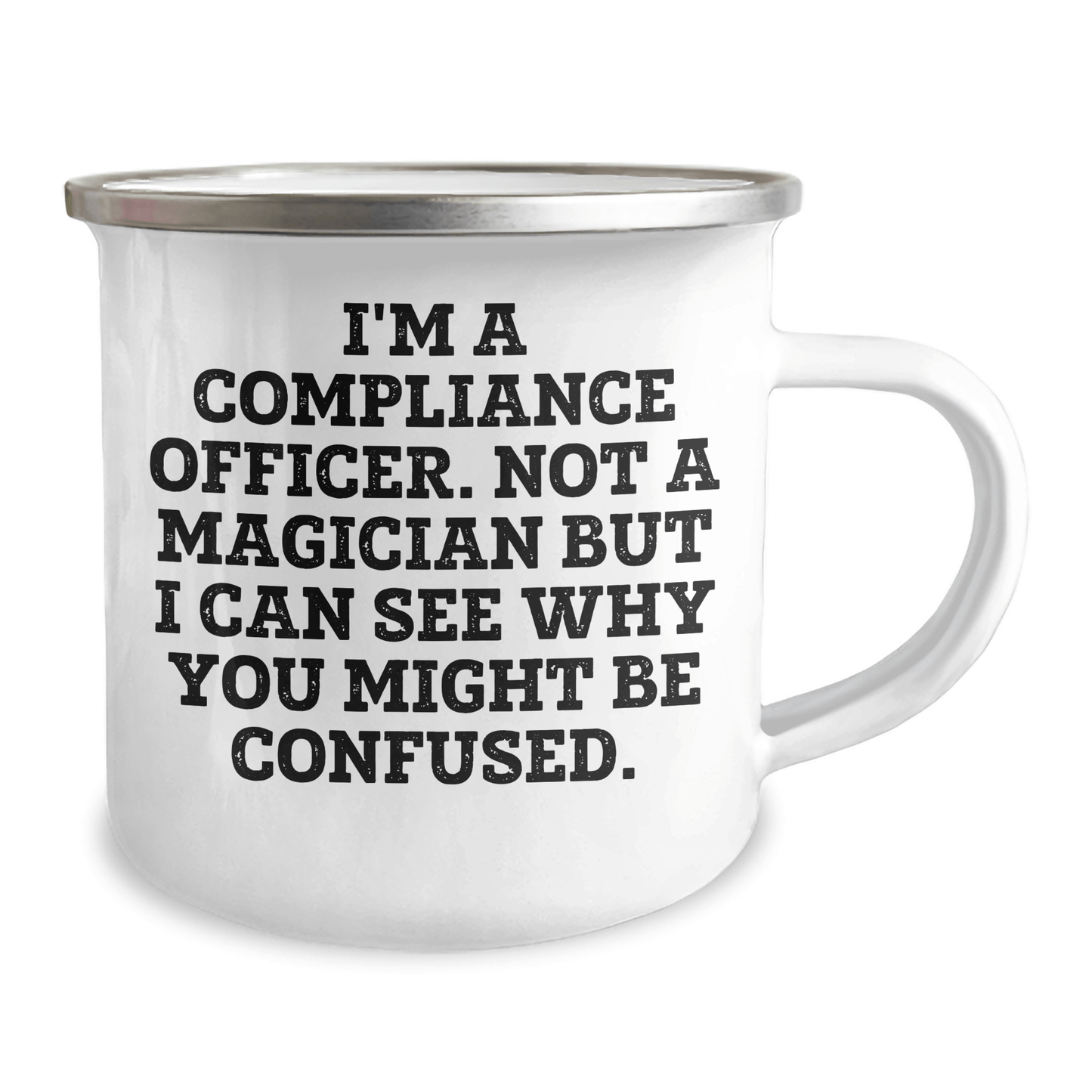Funny Compliance Officer Gifts, 'I'm A Compliance Officer. Not A Magician...' Camping Mug for Dad's Special Day, Gifts from Family or Friends - The Buy Boom