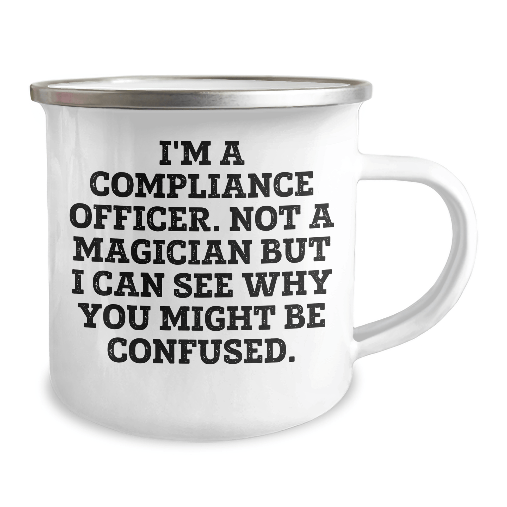 Funny Compliance Officer Gifts, 'I'm A Compliance Officer. Not A Magician...' Camping Mug for Dad's Special Day, Gifts from Family or Friends - The Buy Boom