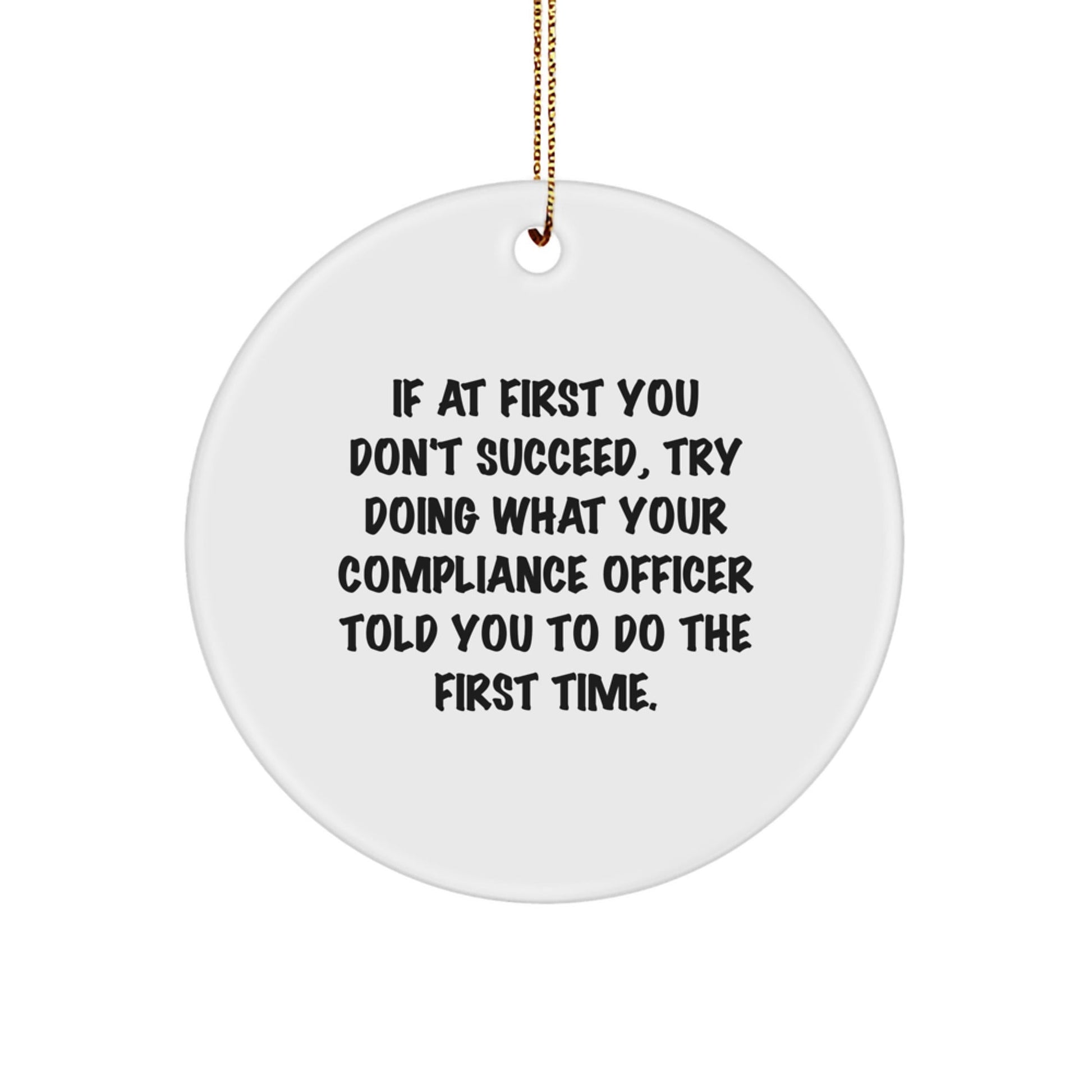 Funny Compliance Officer Quotes Gifts for Men from Family - Circle Ornament, Christmas Unique Gifts - The Buy Boom