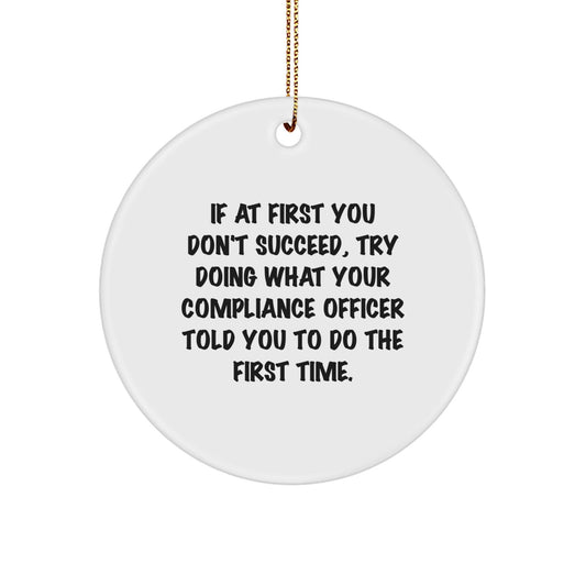 Funny Compliance Officer Quotes Gifts for Men from Family - Circle Ornament, Christmas Unique Gifts - The Buy Boom