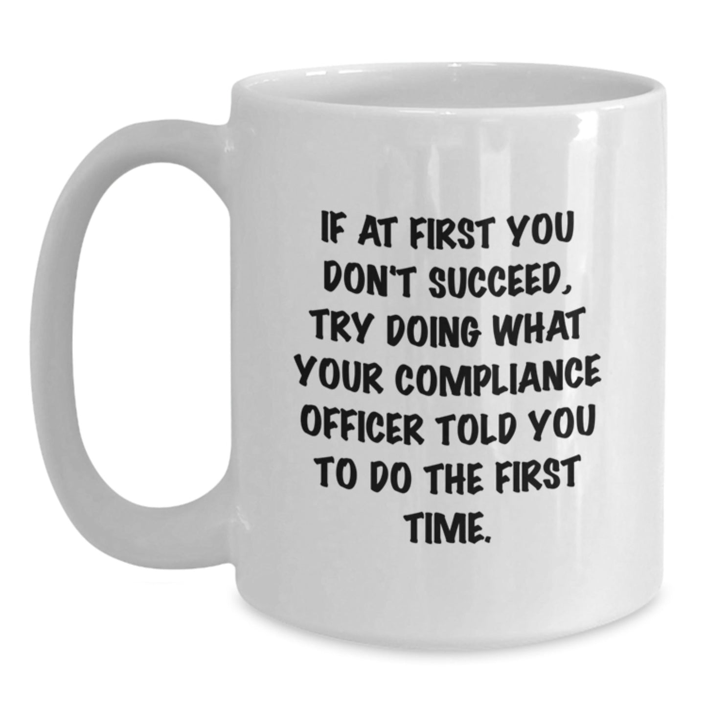 Funny Compliance Officer Quotes Gifts from Friends - White Coffee Mug for Compliance Officer, Christmas Unique Gifts - The Buy Boom