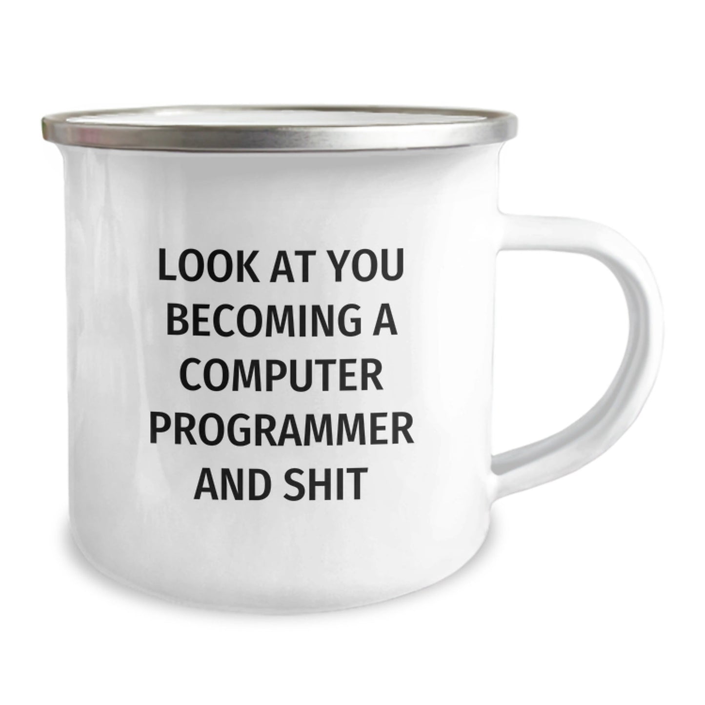 Funny Computer Programmer Gifts from Friends, Unique Camping Mugs for Men, Christmas Unique Gifts for Him, 'Look At You Becoming A Computer Programmer And Shit' Inscription - The Buy Boom