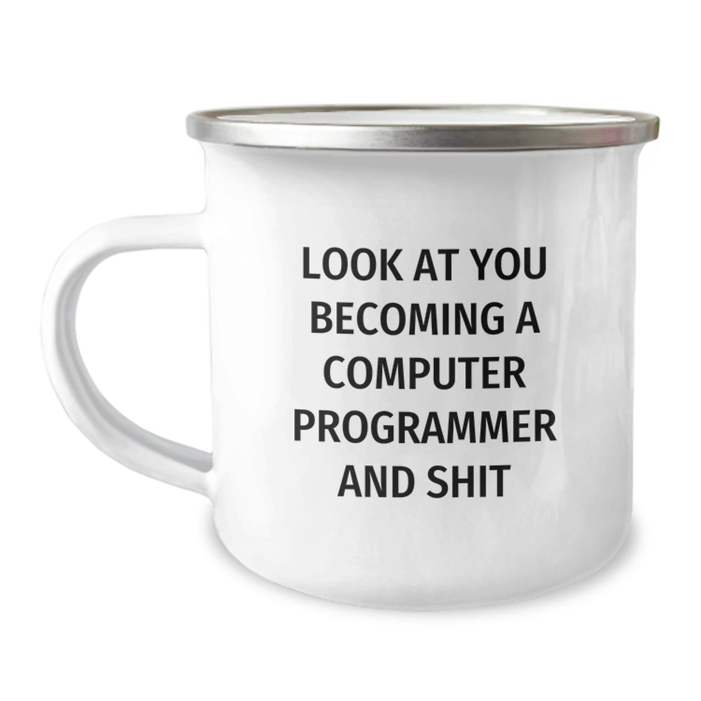 Funny Computer Programmer Gifts from Friends, Unique Camping Mugs for Men, Christmas Unique Gifts for Him, 'Look At You Becoming A Computer Programmer And Shit' Inscription - The Buy Boom