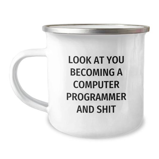 Funny Computer Programmer Gifts from Friends, Unique Camping Mugs for Men, Christmas Unique Gifts for Him, 'Look At You Becoming A Computer Programmer And Shit' Inscription - The Buy Boom