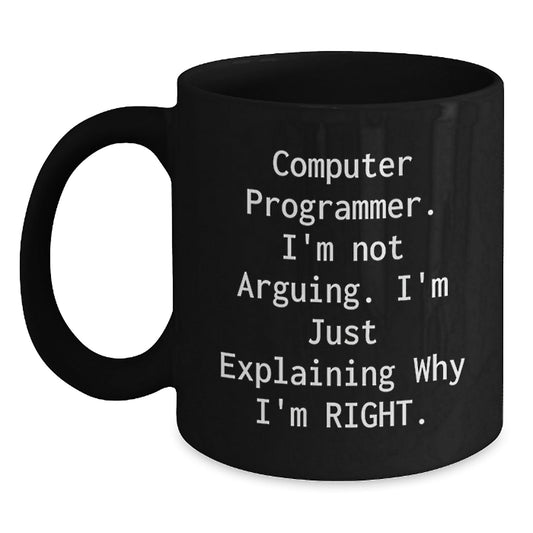 Funny Computer Programmer Gifts from Men to Best Friends - 'I'm Not Arguing. I'm Just Explaining Why I'm Right.' Christmas Unique Mugs for Programmers - Black Coffee Mug 11oz or 15oz - The Buy Boom
