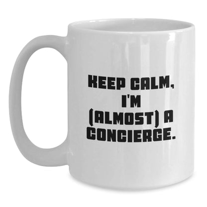Funny Concierge Gifts from Friends and Family - White Coffee Mug - Keep Calm I'm (almost) A Concierge Christmas Unique Gifts - The Buy Boom