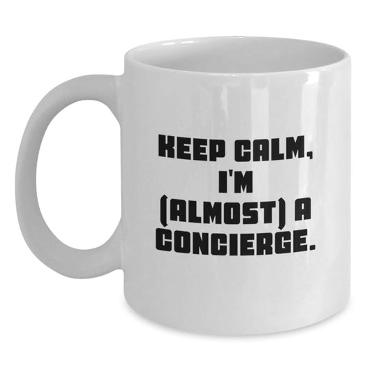 Funny Concierge Gifts from Friends and Family - White Coffee Mug - Keep Calm I'm (almost) A Concierge Christmas Unique Gifts - The Buy Boom