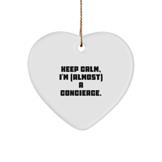 Funny Concierge Gifts from Friends, Heart Ornament for Men or Women, 'Keep Calm, I'm (almost) A Concierge.' Christmas Unique Decorations - The Buy Boom