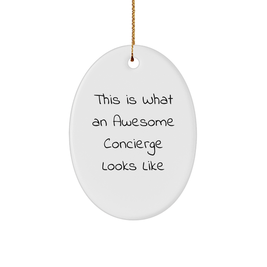 Funny Concierge Gifts from Friends, 'This Is What An Awesome Concierge Looks Like', Oval Ornament for Christmas - The Buy Boom