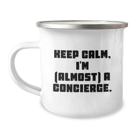 Funny Concierge Gifts - Keep Calm I'm (almost) A Concierge, Unique Camping Mug for Men Women Friends Family, Best Christmas Unique Gifts from Men to Concierge, Men Women Friends Family - The Buy Boom
