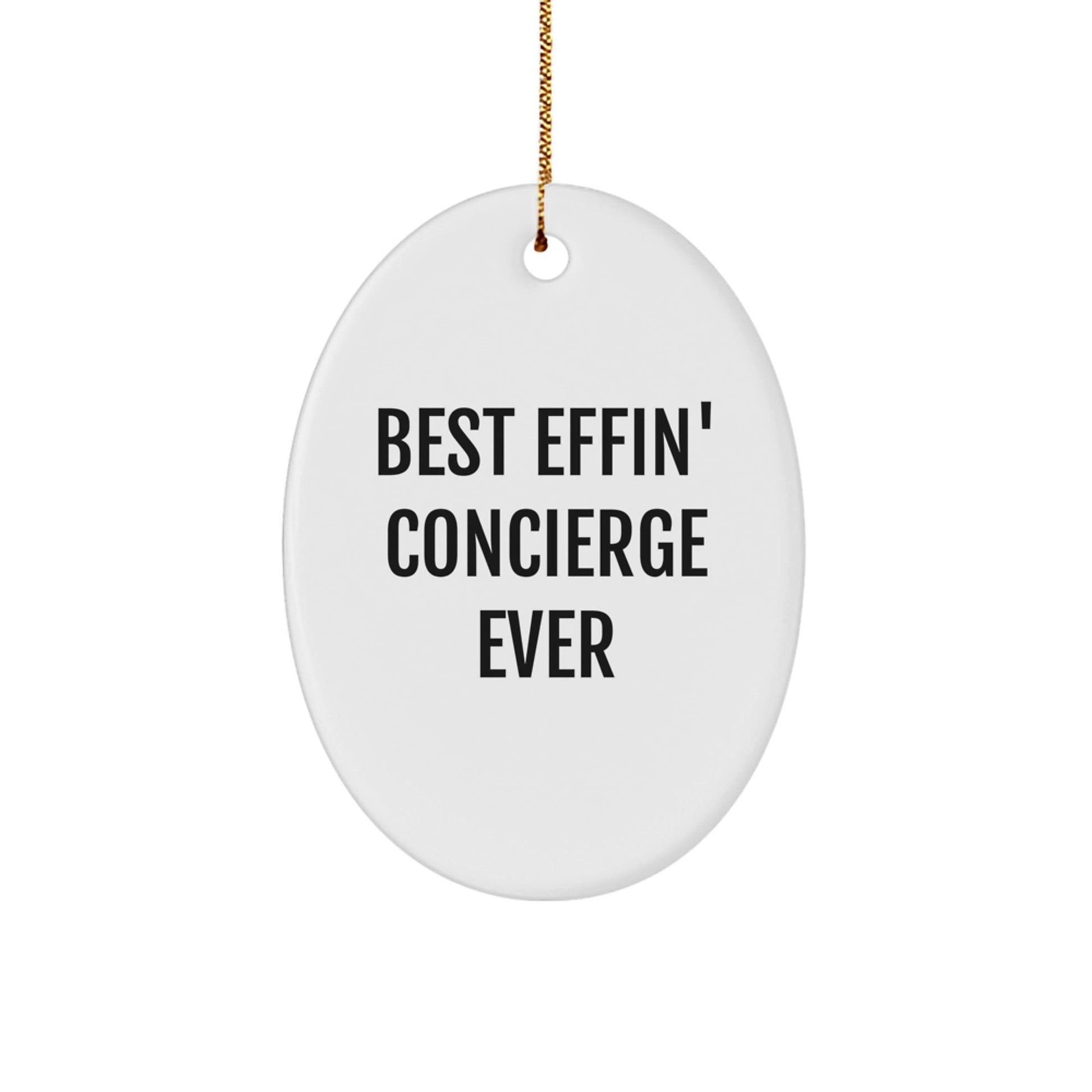 Funny Concierge Oval Ornament Gifts from Friends, Funny Best Effin' Concierge Ever Quote, Christmas Unique Gifts for Women - The Buy Boom