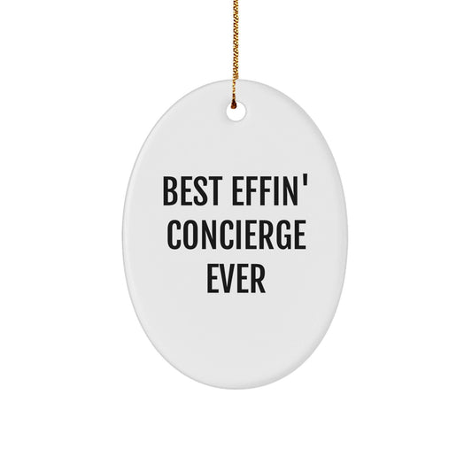 Funny Concierge Oval Ornament Gifts from Friends, Funny Best Effin' Concierge Ever Quote, Christmas Unique Gifts for Women - The Buy Boom