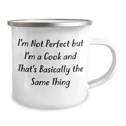 Funny Cook Gift – "I'm Not Perfect But I'm a Cook" Camping Mug 12oz - The Buy Boom