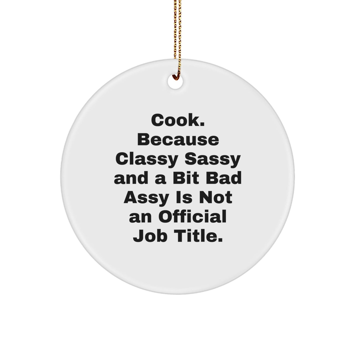 Funny Cook Gifts - Circle Ornament, Gifts from Men to Women, Cook Quote for Christmas Unique Ornaments - The Buy Boom