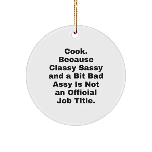 Funny Cook Gifts - Circle Ornament, Gifts from Men to Women, Cook Quote for Christmas Unique Ornaments - The Buy Boom