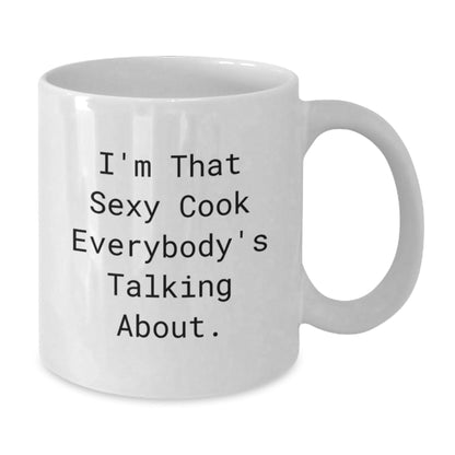 Funny Cook Gifts from Friends - I'm That Sexy Cook Everybody's Talking About. White Coffee Mug for Men Women Family Birthdays - The Buy Boom