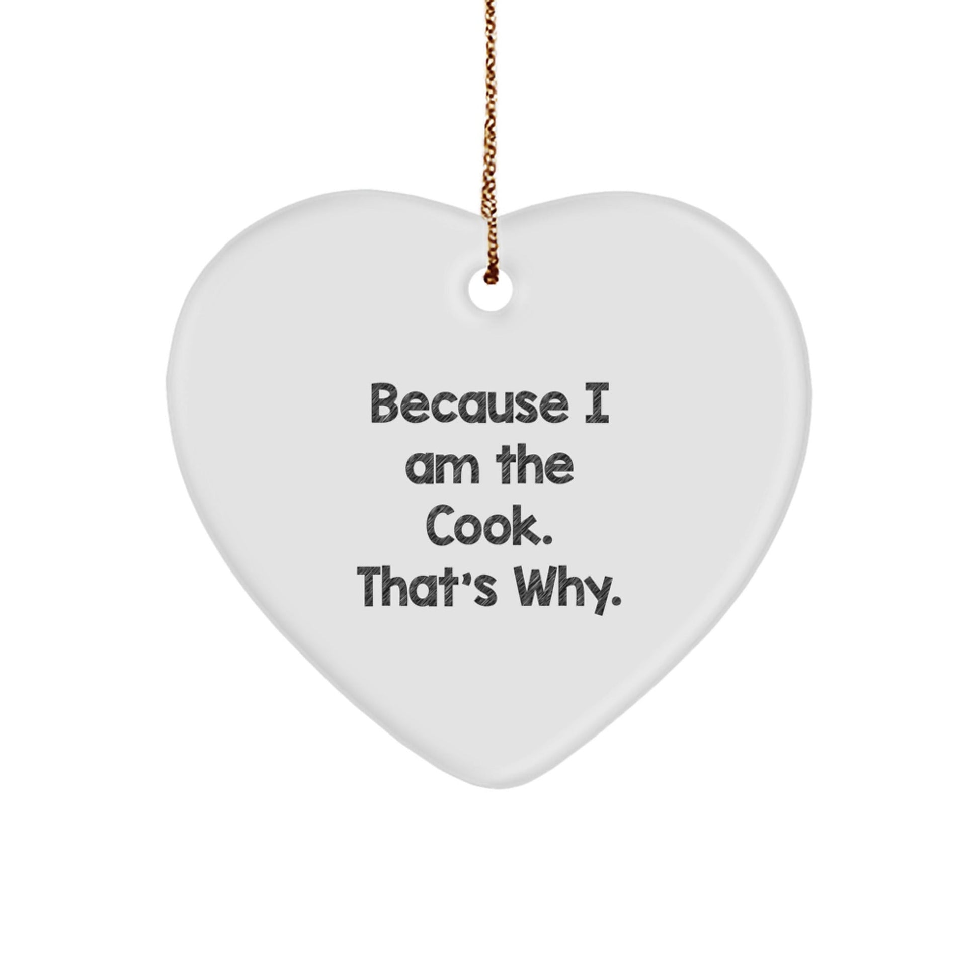 Funny Cook Heart Ornament Gifts for Men from Family, Because I Am The Cook That's Why, Unique Christmas Memorable Presents - The Buy Boom