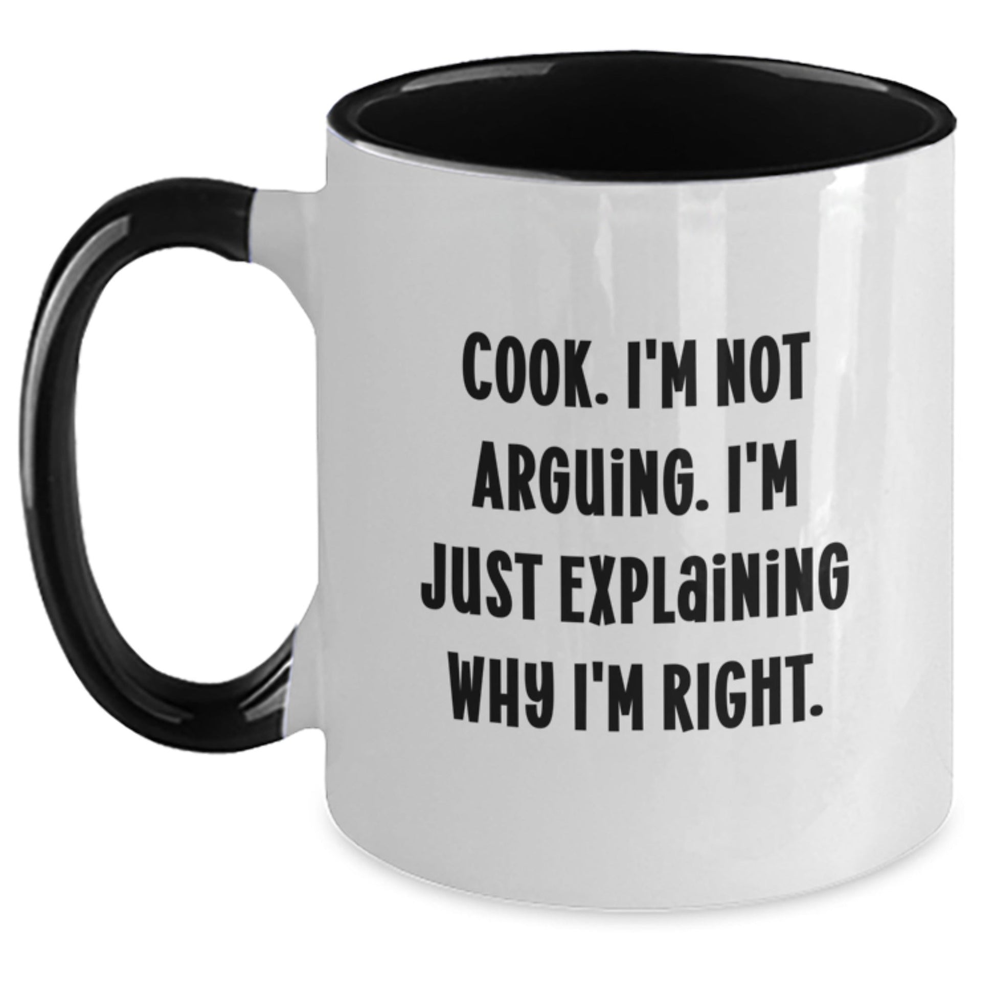Funny Cook Quotes Gifts from Men, Two Tone Coffee Mug for Cook Lovers, Cook I'm Not Arguing - Christmas Unique Gifts - The Buy Boom
