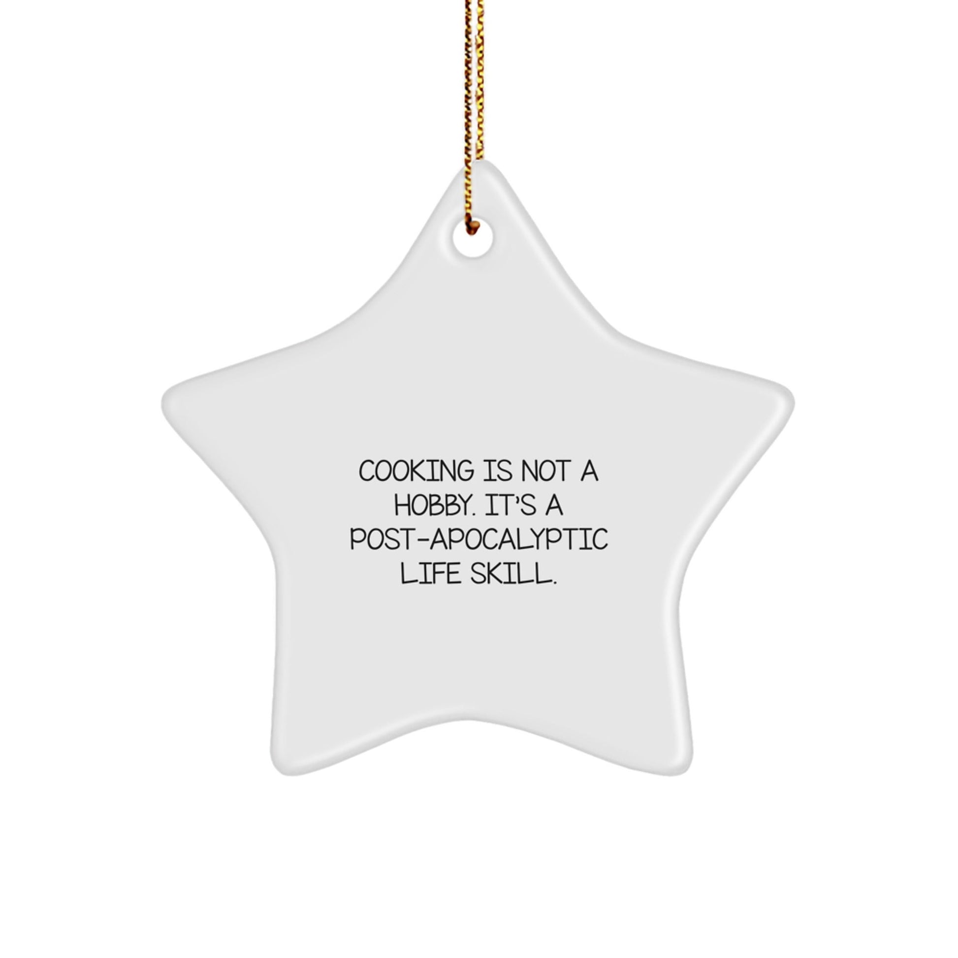 Funny Cooking Quote Star Ornament, Gifts from Friends, Gifts for Cooking Enthusiasts, Star Ornament for Christmas Decor - The Buy Boom