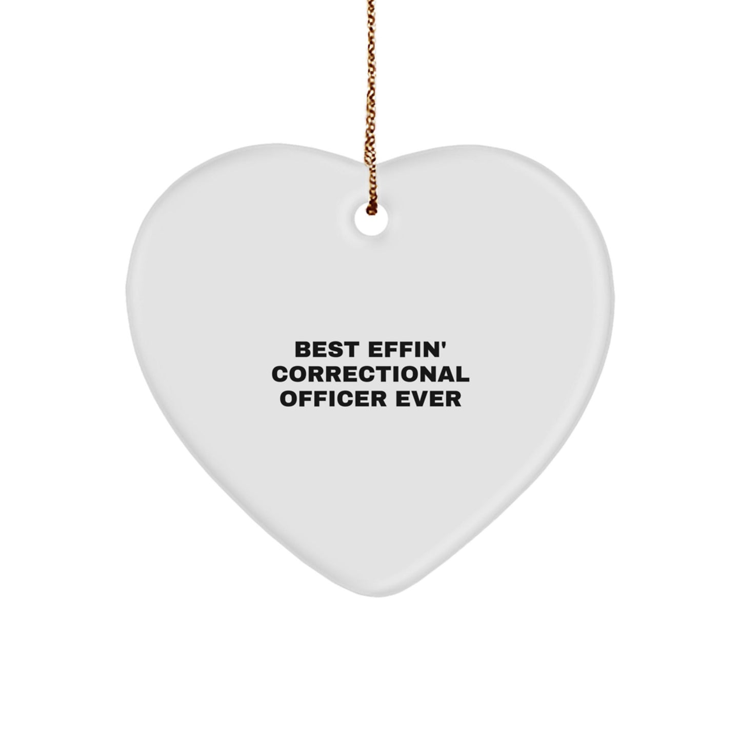 Funny Correctional Officer Gifts, 'Best Effin' Heart Ornament for Men, Women, Friends, Family, Coworkers - The Buy Boom