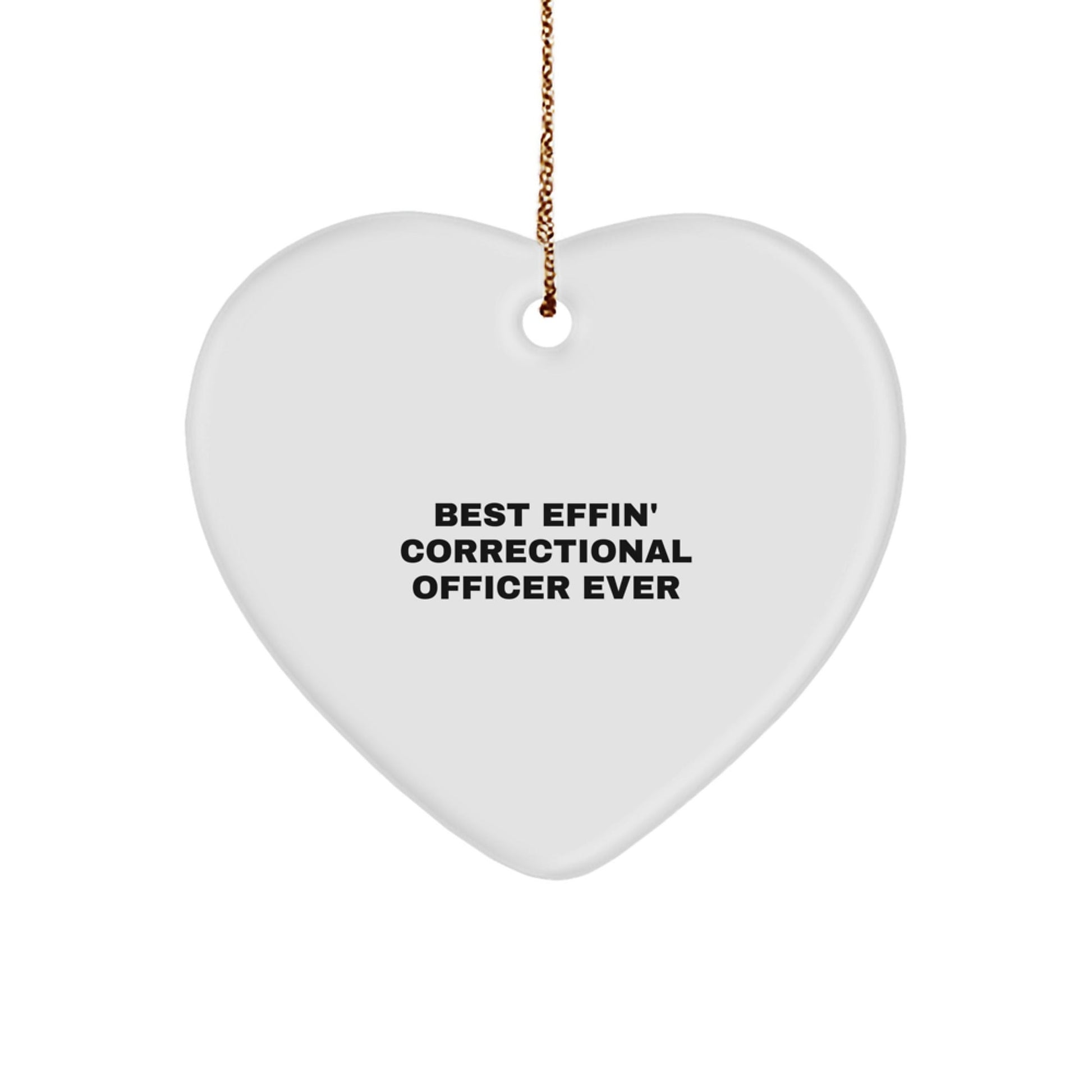 Funny Correctional Officer Gifts, 'Best Effin' Heart Ornament for Men, Women, Friends, Family, Coworkers - The Buy Boom