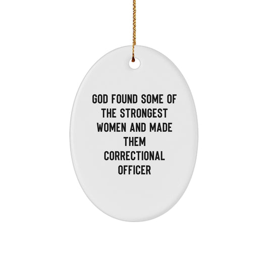 Funny Correctional Officer Gifts for Women, Oval Ornaments for Correctional Officer Lovers from Friends, Unique Christmas Unique Gifts for Correctional Officer - The Buy Boom