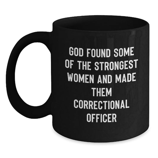 Funny Correctional Officer Gifts from Friends for Correctional Officers, Unique Black Coffee Mug, Inspirational Quote, Christmas Unique Gifts - The Buy Boom