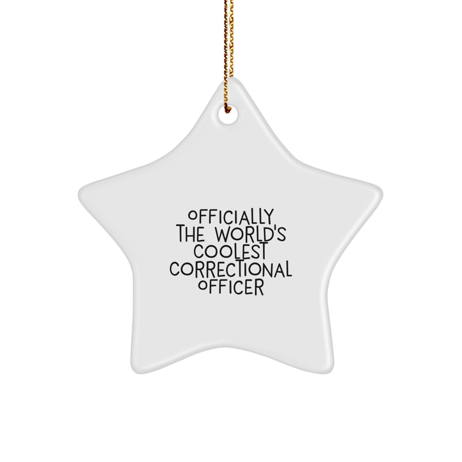 Funny Correctional Officer Gifts from Men to Correctional Officer Friends - Officially The World's Coolest Correctional Officer Christmas Star Ornament - The Buy Boom