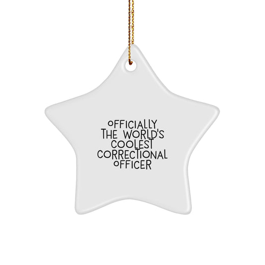 Funny Correctional Officer Gifts from Men to Correctional Officer Friends - Officially The World's Coolest Correctional Officer Christmas Star Ornament - The Buy Boom