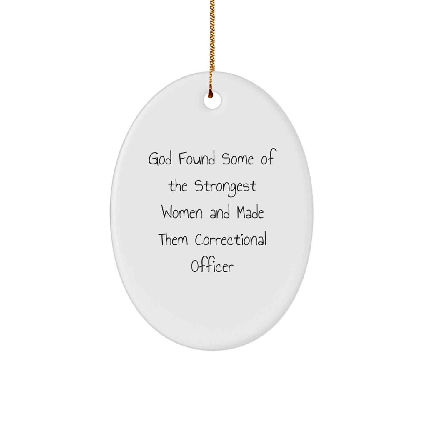 Funny Correctional Officer Gifts from Women for Correctional Officers - Oval Ornament, Christmas Unique Gifts - The Buy Boom