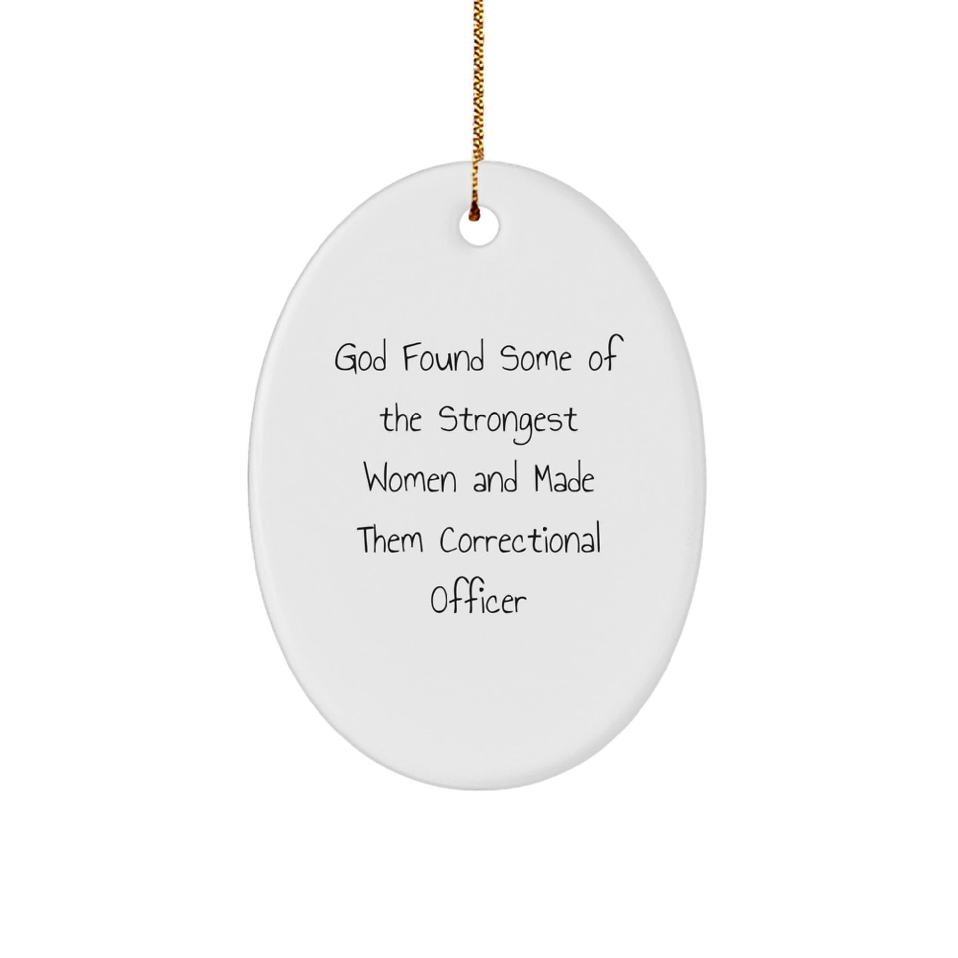 Funny Correctional Officer Gifts from Women for Correctional Officers - Oval Ornament, Christmas Unique Gifts - The Buy Boom