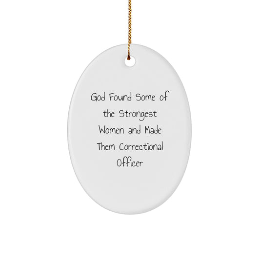 Funny Correctional Officer Gifts from Women for Correctional Officers - Oval Ornament, Christmas Unique Gifts - The Buy Boom