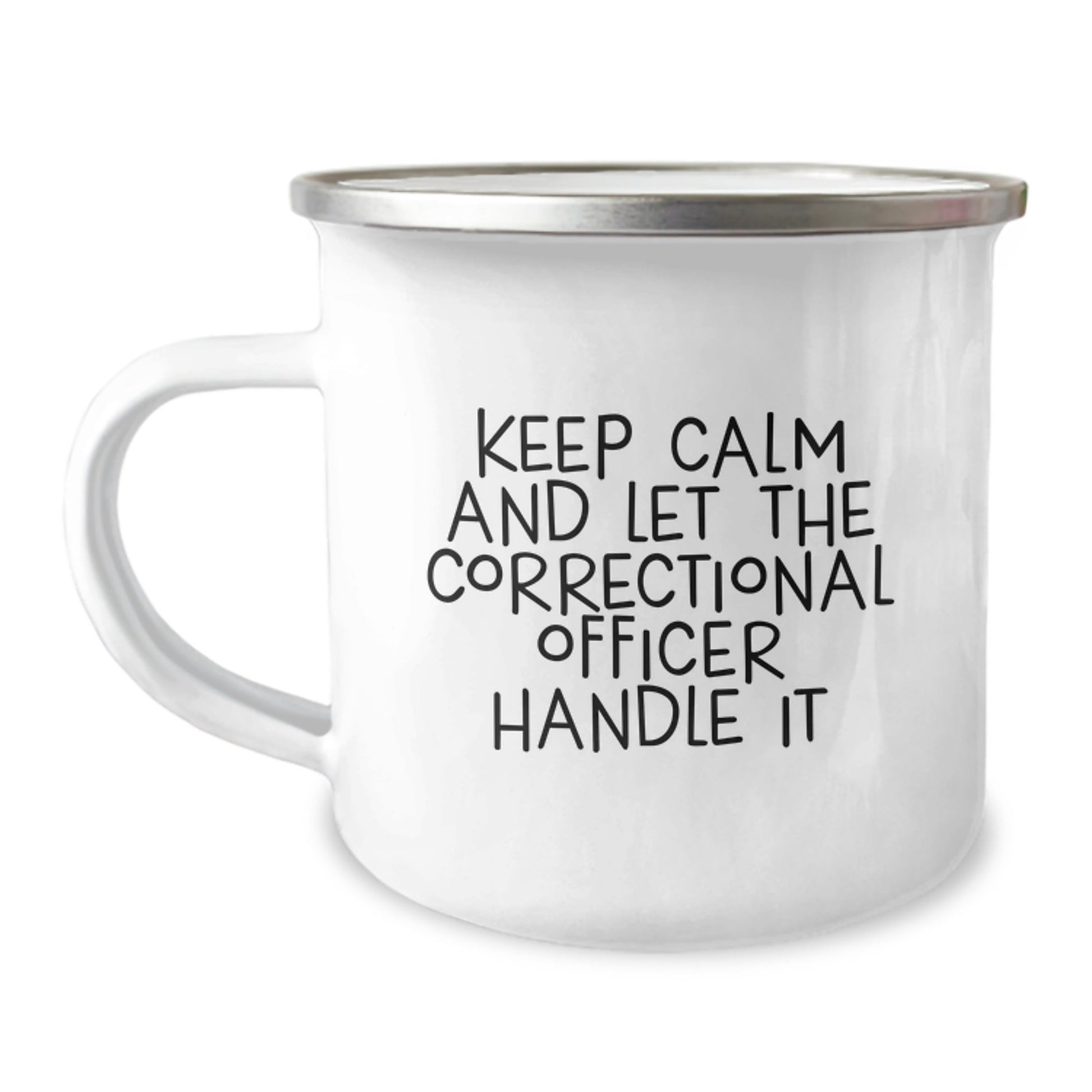 Funny Correctional Officer Gifts - Keep Calm And Let Them Handle It, 12 oz Camping Mug for Birthday - The Buy Boom